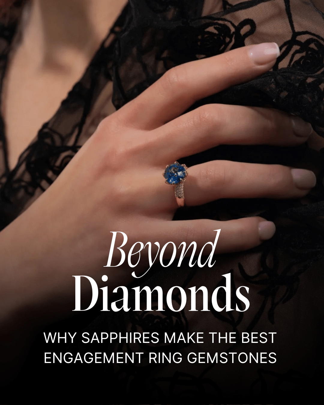 Why Sapphires Make the Best Engagement Ring Gemstone - The Sapphire Merchant